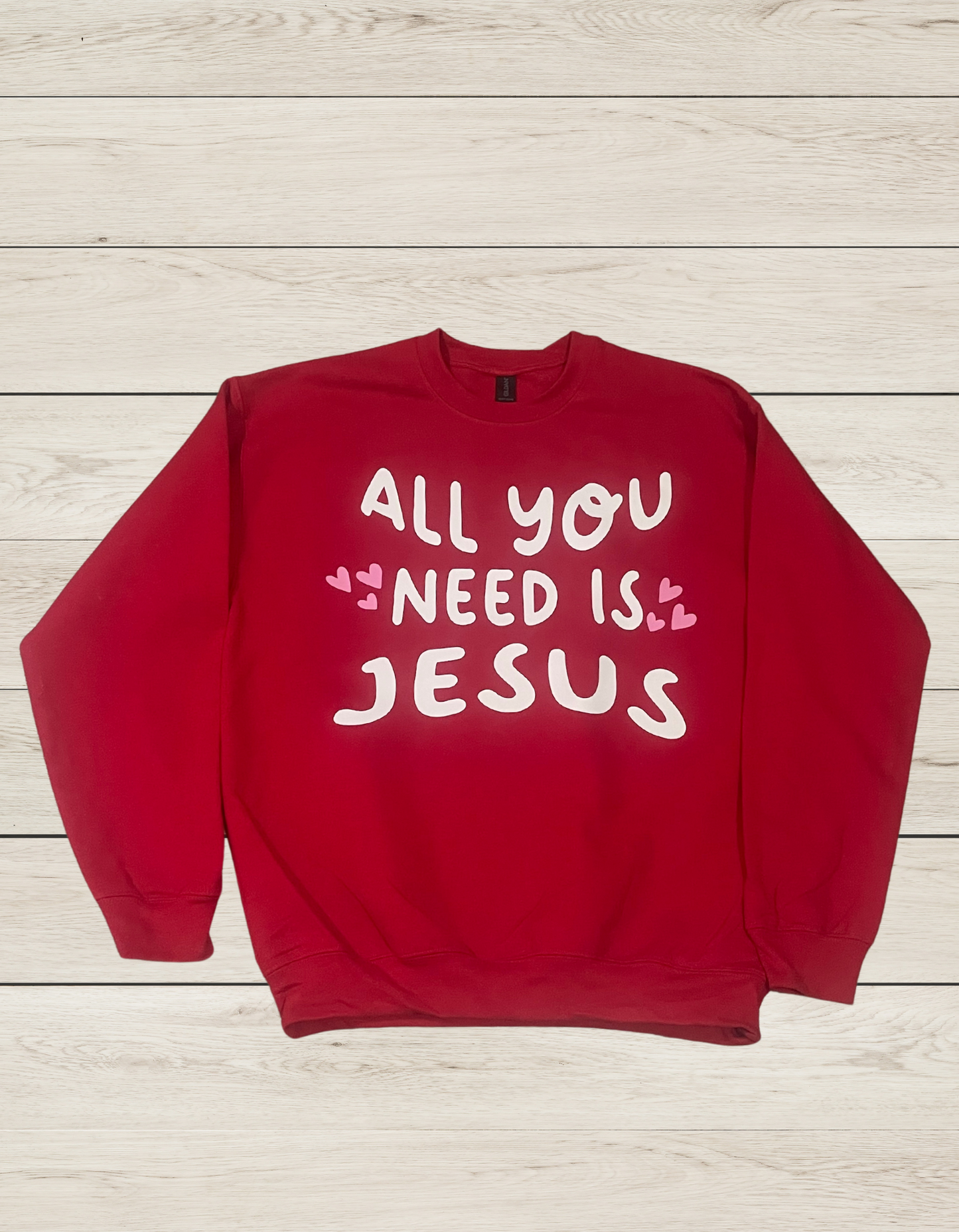 Gildan Sweatshirt-All You Need is Jesus